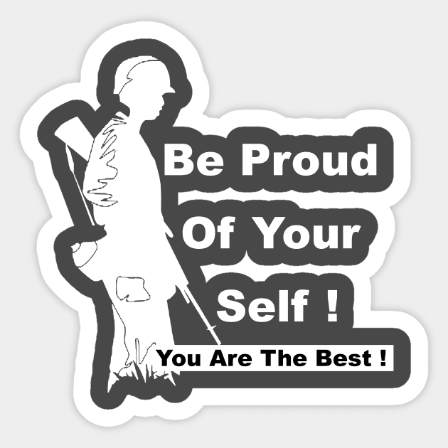 Be Proud Of Your Self ! You are a Soldier You are The Best ! Sticker by FoolDesign